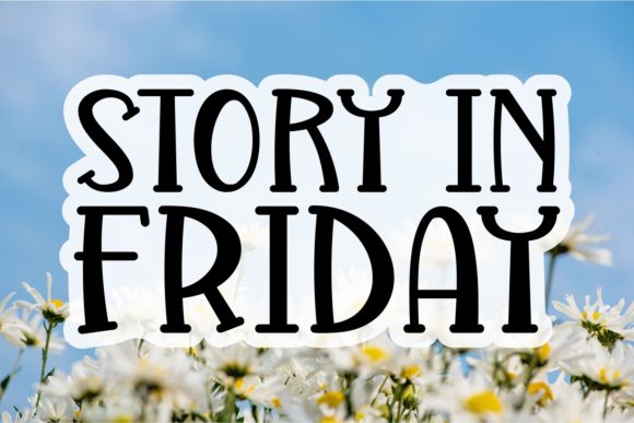 Story in Friday: A Quirky Font for Editorial Design